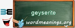 WordMeaning blackboard for geyserite